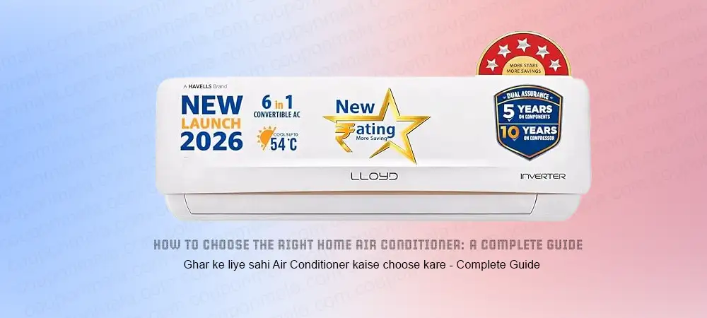 Ghar ke liye sahi Air Conditioner kaise choose kare - Complete Guide